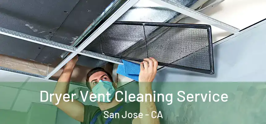 Dryer Vent Cleaning Service San Jose - CA
