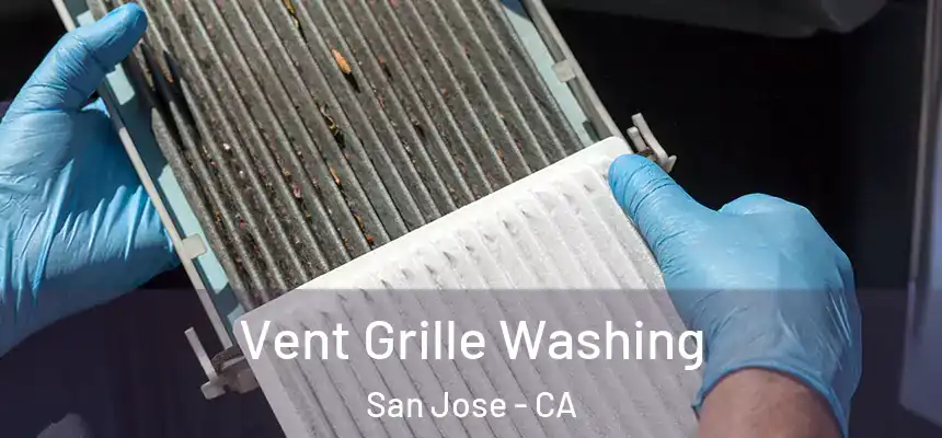  Vent Grille Washing San Jose - CA